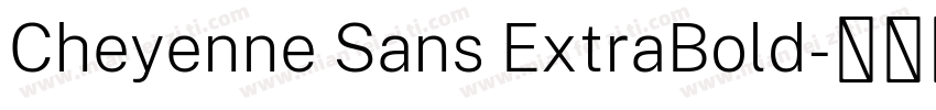 Cheyenne Sans ExtraBold字体转换